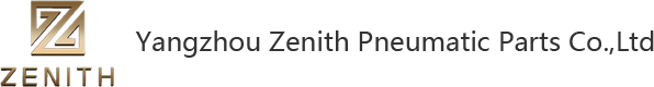 Yangzhou Zenith Pneumatic Parts Co., Ltd